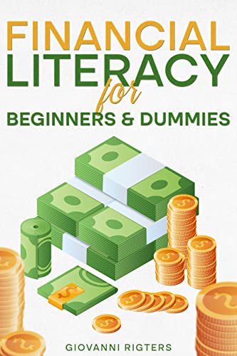 Financial Literacy for Beginners & Dummies - Epub + Converted Pdf